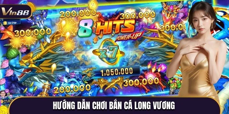 Thao tác tham gia game săn cá Long Vương Vin88