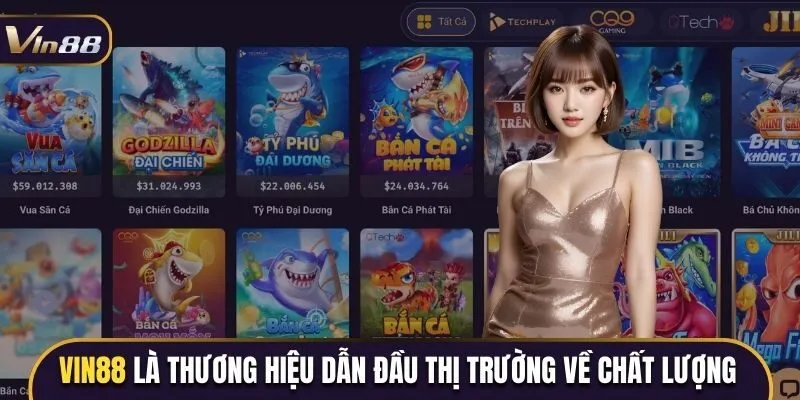 Vin88 là thương hiệu dẫn đầu thị trường về chất lượng